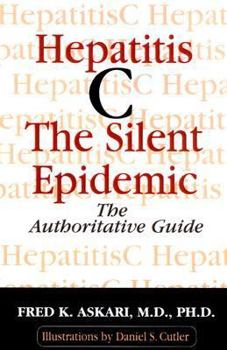 Hardcover Hepatitis C, the Silent Epidemic Book
