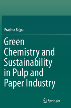 Paperback Green Chemistry and Sustainability in Pulp and Paper Industry Book