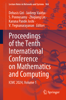 Paperback Proceedings of the Tenth International Conference on Mathematics and Computing: ICMC 2024, Volume 1 Book