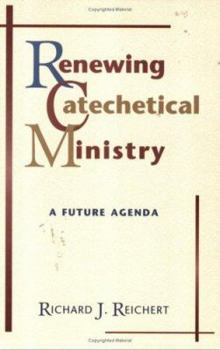 Paperback Renewing Catechetical Ministry: A Future Agenda Book