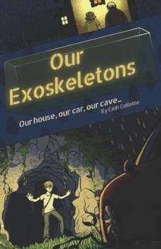 Paperback Our Exoskeletons: Our house, our car, our cave... Book