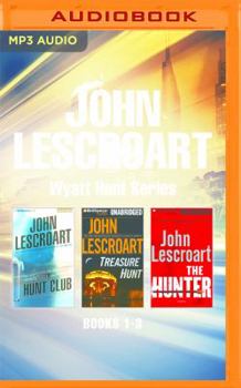 MP3 CD John Lescroart: Wyatt Hunt Series, Books 1-3: The Hunt Club, Treasure Hunt, the Hunter Book