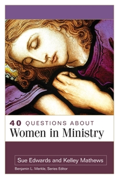 Paperback 40 Questions about Women in Ministry Book