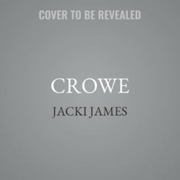Crowe - Book #3 of the Three Bears Tactical