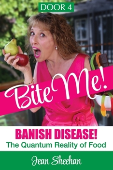 Paperback Bite Me!: Banish Disease. The Quantum Reality of Food Book