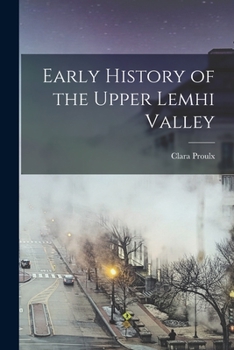 Paperback Early History of the Upper Lemhi Valley Book