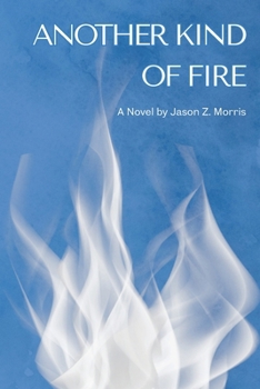 Paperback Another Kind of Fire Book