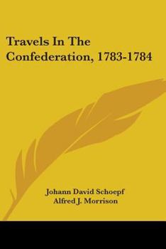 Paperback Travels In The Confederation, 1783-1784 Book