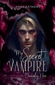 My Secret Vampire: Dracula's Heir