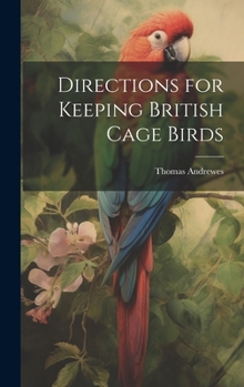 Hardcover Directions for Keeping British Cage Birds Book