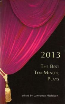 Paperback The Best Ten-Minute Plays 2013 (Best 10 Minute Plays) Book