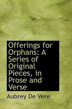 Hardcover Offerings for Orphans: A Series of Original Pieces, in Prose and Verse Book