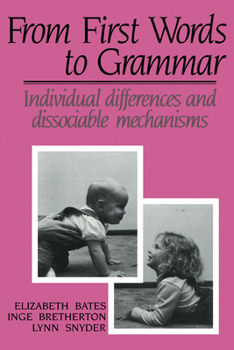 Paperback From First Words to Grammar: Individual Differences and Dissociable Mechanisms Book