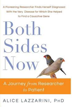 Paperback Both Sides Now: A Journey From Researcher to Patient Book