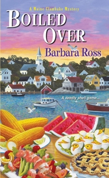 Boiled Over - Book #2 of the Maine Clambake Mystery