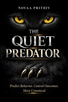 Paperback The Quiet Predator: A System for Reading, Predicting, and Influencing Human Behavior Book
