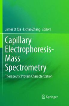 Capillary Electrophoresis-Mass Spectrometry: Therapeutic Protein Characterization