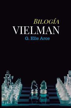 Bilogía Vielman: Secuestrando, Sacrificando y Seduciendo a Vielman - Book  of the Bilogía Vielman