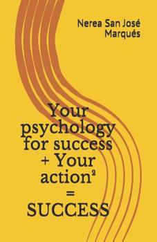Paperback Your psychology for success + Your action2 = SUCCESS Book