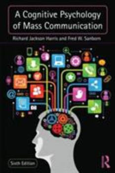 Paperback A Cognitive Psychology of Mass Communication Book