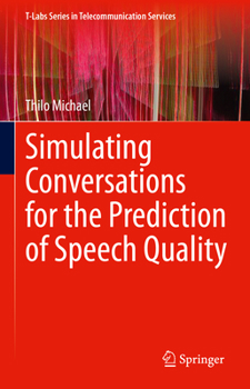Hardcover Simulating Conversations for the Prediction of Speech Quality Book