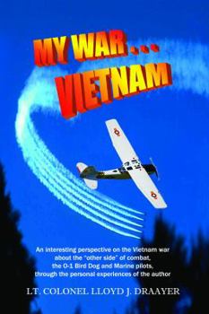 Paperback My War . . . VIETNAM: My quest for a war and how I arrived at that endeavor and some amusing and human interest stories along the way. Book