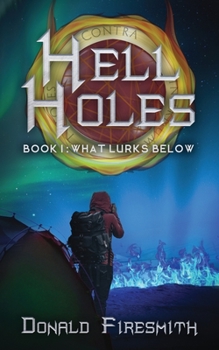 What Lurks Below - Book #1 of the Hell Holes