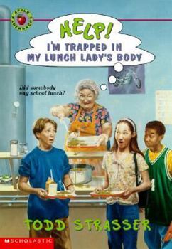 Help! I'm Trapped in My Lunch Lady's Body (Help! I'm Trapped) - Book  of the Help! I'm Trapped...