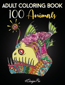 Paperback Adult Coloring Book 100 Animals: Stress Relieving Designs For Adults Book