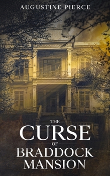 Paperback The Curse of Braddock Mansion Book