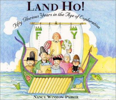 Hardcover Land Ho!: Fifty Glorious Years in the Age of Exploration Book