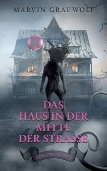Paperback Das Haus in der Mitte der Strasse: Gregori Shade 2 [German] Book