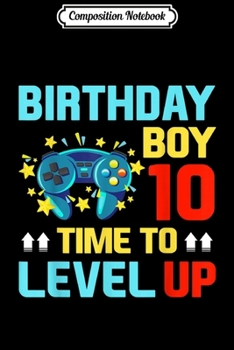 Composition Notebook: 10th Birthday Boy Video Game Gamer Boys Kids Gift  Journal/Notebook Blank Lined Ruled 6x9 100 Pages