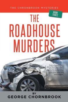 Paperback The Chornbrook Mysteries: The Roadhouse Murders Book Three Book