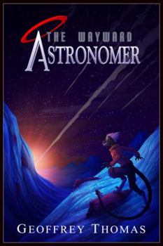 Hardcover The Wayward Astronomer Book