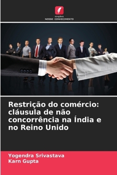 Paperback Restrição do comércio: cláusula de não concorrência na Índia e no Reino Unido [Portuguese] Book