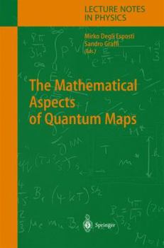 Hardcover The Mathematical Aspects of Quantum Maps Book