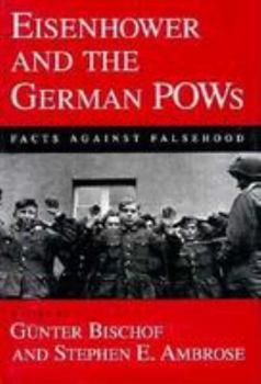 Hardcover Eisenhower and the German POWs: Facts Against Falsehood Book