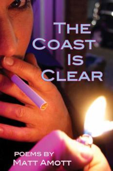 Paperback The Coast Is Clear: poems by Matt Amott Book
