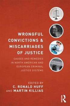 Paperback Wrongful Convictions and Miscarriages of Justice: Causes and Remedies in North American and European Criminal Justice Systems Book