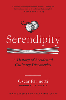 Paperback Serendipity: A History of Accidental Culinary Discoveries Book