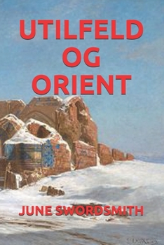 UTILFELD OG ORIENT (Norwegian Bokmal Edition)