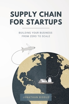 Paperback Supply Chain for Startups: Building Your Business from Zero to Scale Book