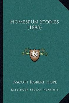 Paperback Homespun Stories (1883) Book