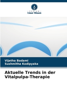 Aktuelle Trends in der Vitalpulpa-Therapie (German Edition)