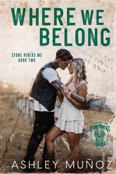 Where We Belong - Book #2 of the Stone Riders MC