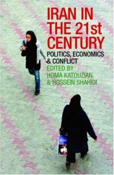Paperback Iran in the 21st Century: Politics, Economics & Conflict Book