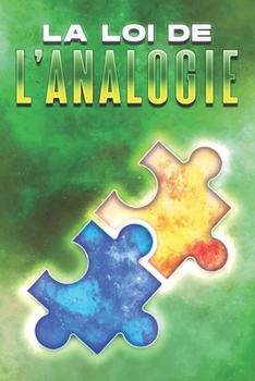 Paperback La Loi de l'Analogie: Les lois de l'univers #18 [French] Book