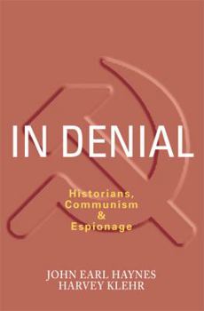 Hardcover In Denial: Historians, Communism & Espionage Book