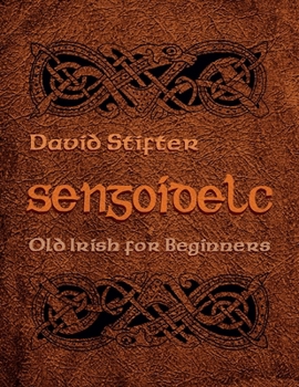 Paperback Sengoidelc: Old Irish for Beginners Book